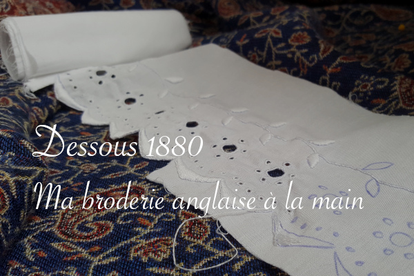 broderie anglaise à la main dessous 1880 - Carnet de recherches de Lucie Choupaut