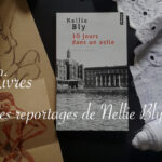 reportages incognitos de Nellie Bly - Carnet de recherches de Lucie Choupaut