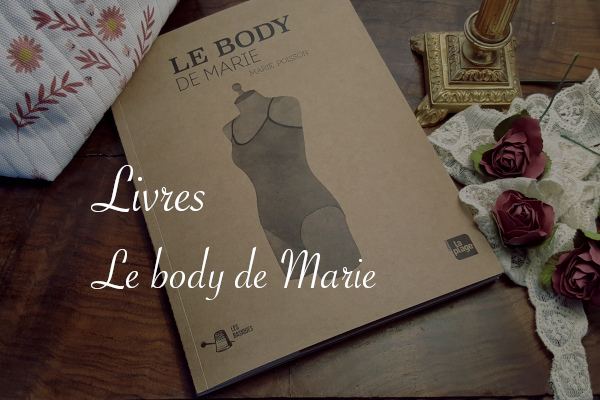 Couverture Le body de Marie - Carnet de recherches de Lucie Choupaut