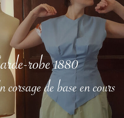 Corsage 1880 en cours - Carnet de recherches de Lucie Choupaut