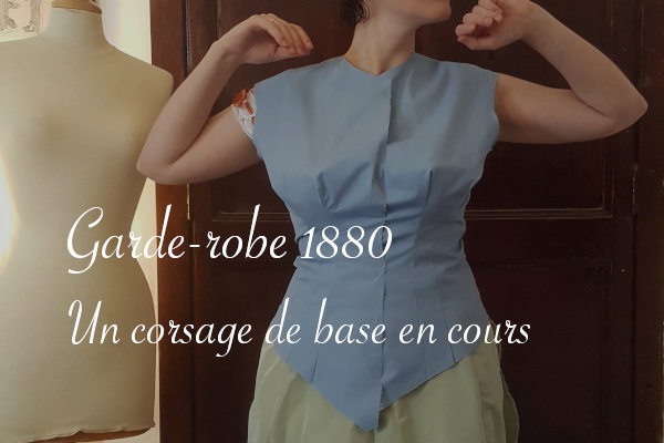 Corsage 1880 en cours - Carnet de recherches de Lucie Choupaut