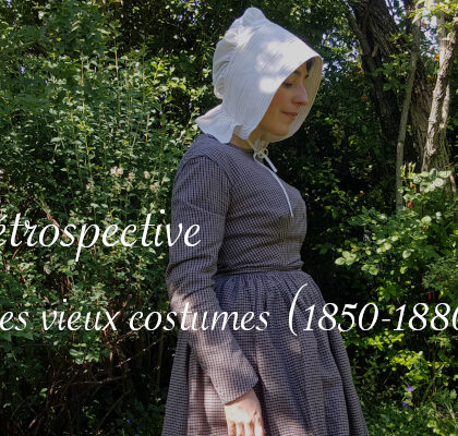 Rétrospective costumes 1850-1880 - Carnet de recherches de Lucie Choupaut