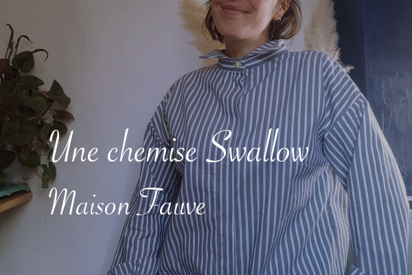 Chemise Swallow Maison Fauve - Carnet de recherches de Lucie Choupaut