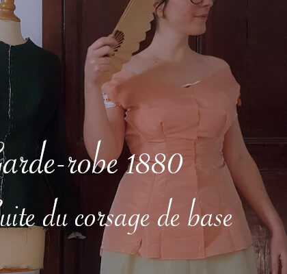 Suite corsage de base 1880 - Carnet de recherches de Lucie Choupaut