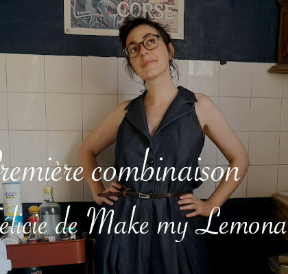 Combinaison Félicie de Make my Lemonade - Carnet de recherches de Lucie Choupaut