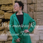 Manteau Ray de Maison Fauve - Carnet de recherches de Lucie Choupaut