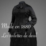 toilettes de deuil en 1880 - Carnet de recherches de Lucie Choupaut