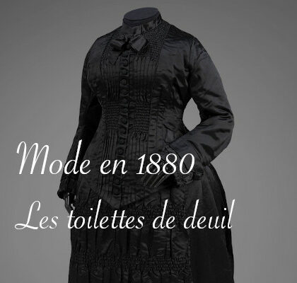 toilettes de deuil en 1880 - Carnet de recherches de Lucie Choupaut