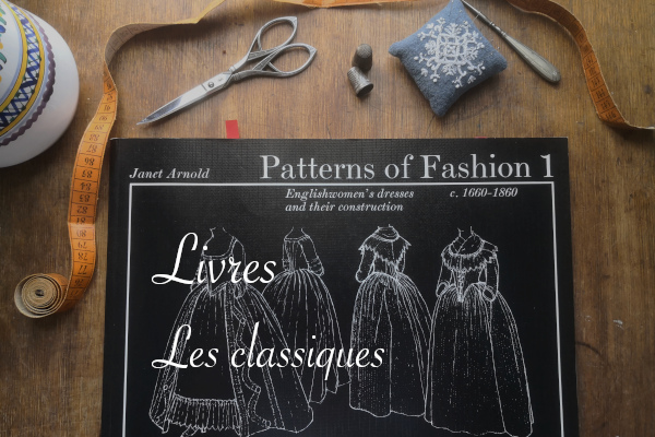 Livres Patterns of Fashion de Janet Arnold - anar(t)chie, journal de bord