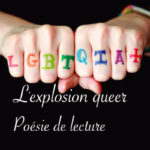 Poésie de lecture "L'explosion queer" - anar(t)chie, journal de bord