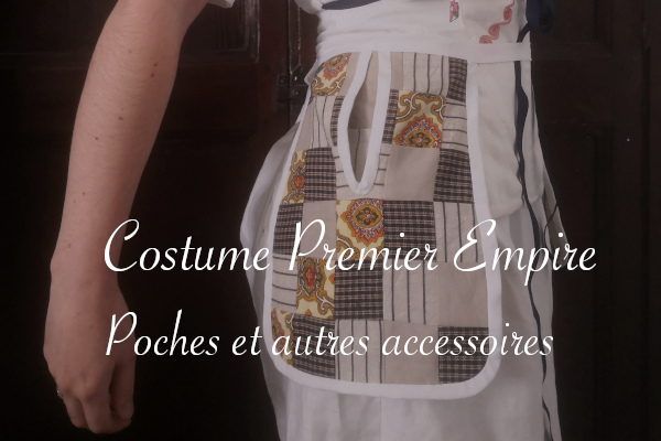 Costume Premier Empire et poches en patchwork - anar(t)chie, journal de bord