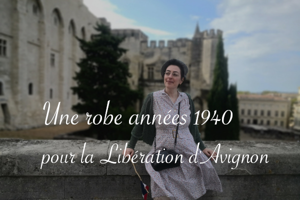 Une robe années 1940 pour la Libération d'Avignon - anar(t)chie, journal de bord