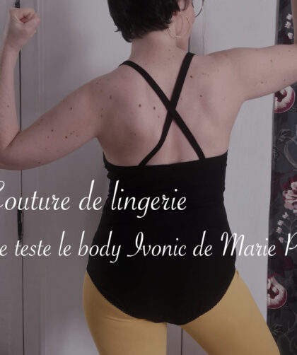 Coudre le body Ivonic de Marie Poisson - Lucie Choupaut, écriture, illustration, diy