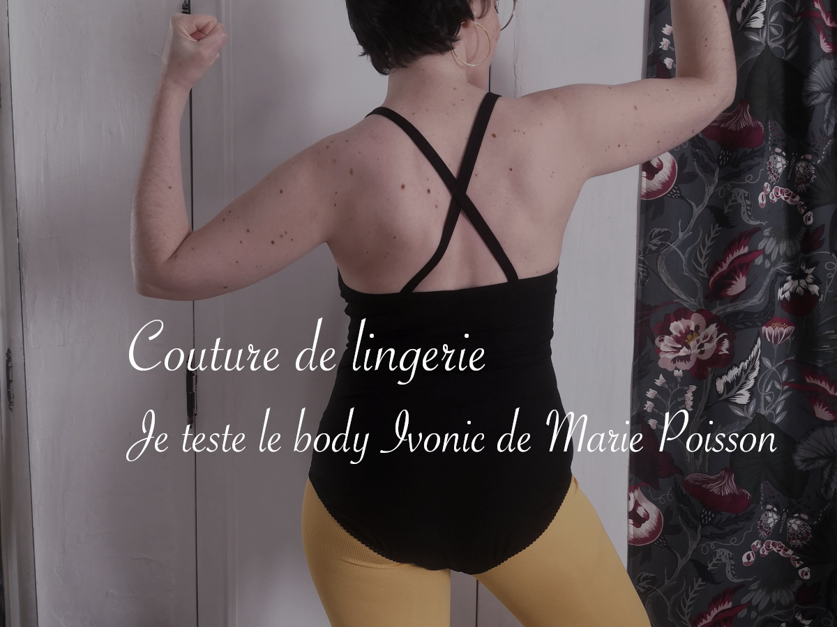 Coudre le body Ivonic de Marie Poisson - Lucie Choupaut, écriture, illustration, diy