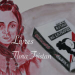 Illustration Flora Tristan, Autour de la France - Lucie Choupaut