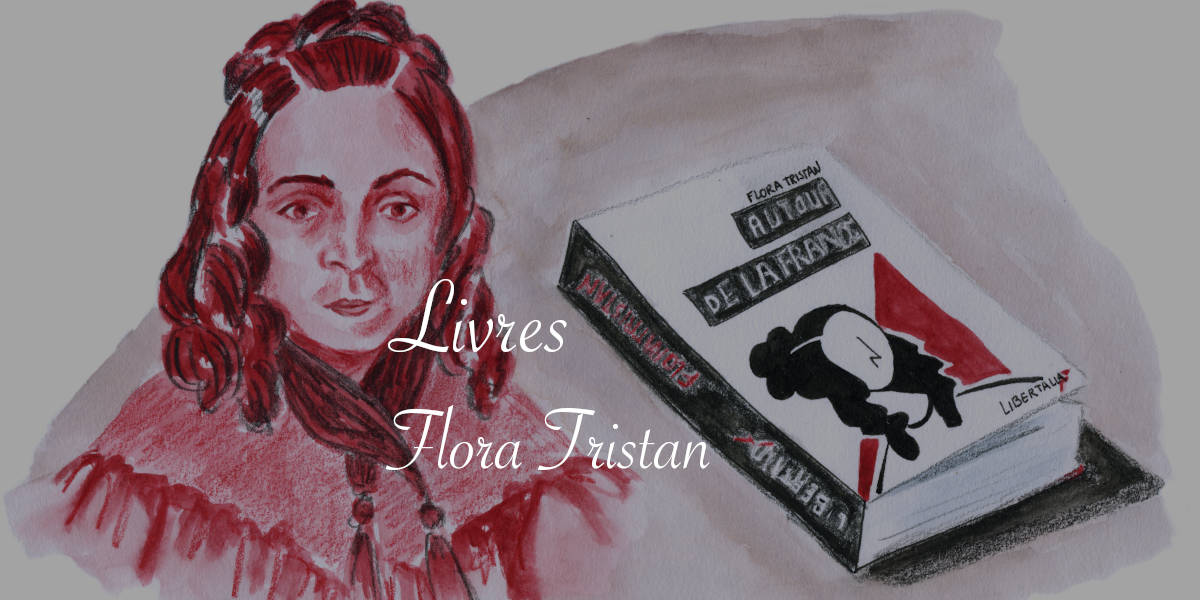 Illustration Flora Tristan, Autour de la France - Lucie Choupaut