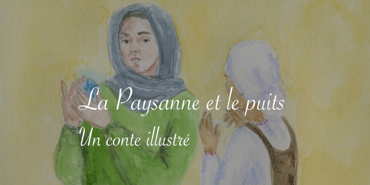La Paysanne et le puits, un conte illustré - Lucie Choupaut