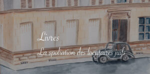 [Livres] La spoliation des locataires juifs à Paris - Lucie Choupaut