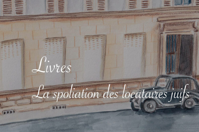 [Livres] La spoliation des locataires juifs à Paris - Lucie Choupaut