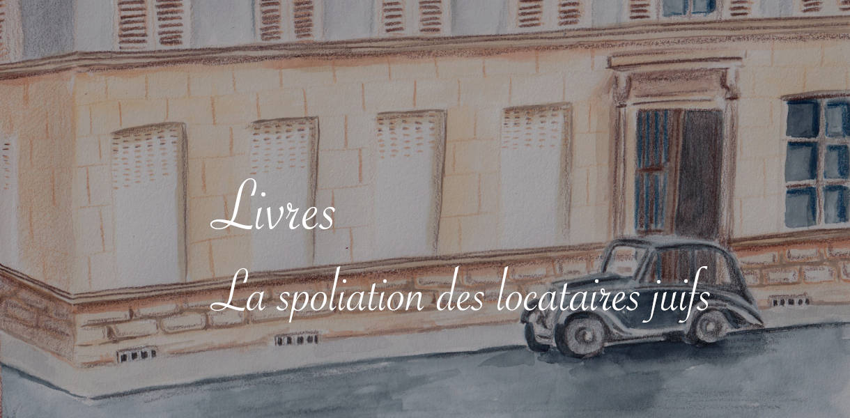 [Livres] La spoliation des locataires juifs à Paris - Lucie Choupaut
