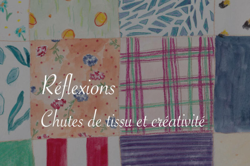 Que faire de nos chutes de tissu ? Une approche créative - Lucie Choupaut