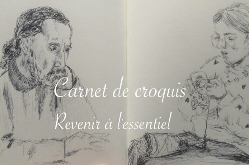 Croquis du quotidien : revenir à l'essentiel - Lucie Choupaut
